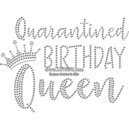Quarantine During the Birthday of Queen Rhinestone Transfer